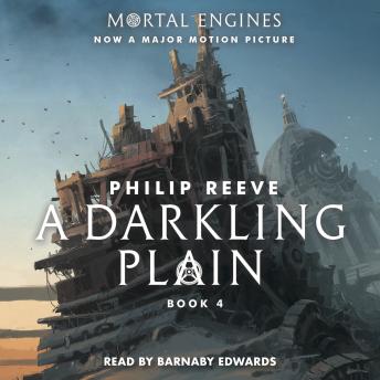 A Darkling Plain (Mortal Engines, Book 4)