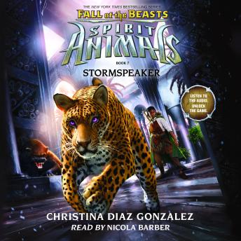 Stormspeaker (Spirit Animals: Fall of the Beasts, Book 7)