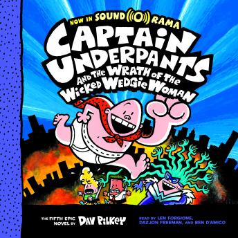 Captain Underpants and the Wrath of the Wicked Wedgie Woman (Captain Underpants #5) (Digital Audio Download Edition)