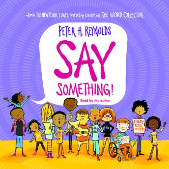 Say Something!, Audio book by Peter H. Reynolds