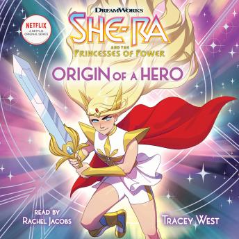 Origin of a Hero (She-Ra Chapter Book #1) (Unabridged edition)