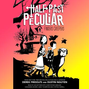 Finders Creepers (Half Past Peculiar, Book 1)