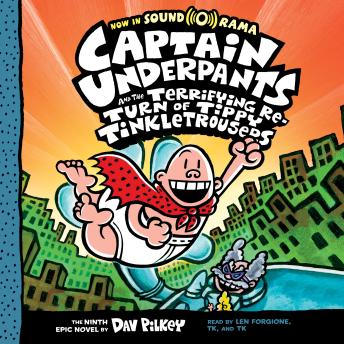 Captain Underpants and the Terrifying Return of Tippy Tinkletrousers (Captain Underpants #9) (Unabridged edition), Dav Pilkey