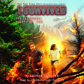 I Survived the California Wildfires, 2018 (I Survived #20) (Unabridged edition)