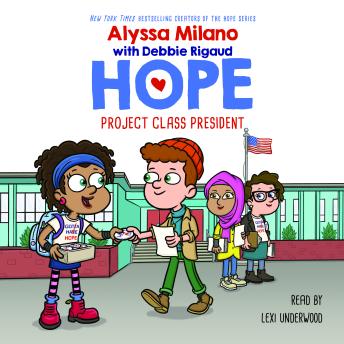 Project Class President (Alyssa Milano's Hope #3)
