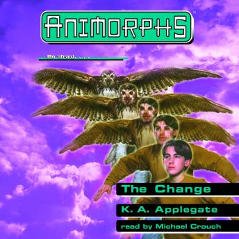 The Change (Animorphs #13)