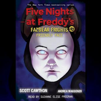 Friendly Face: An AFK Book (Five Nights at Freddy’s: Fazbear Frights #10)