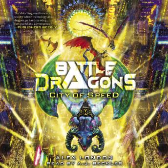 Download City of Speed (Battle Dragons #2) by Alex London