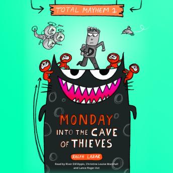 Monday: Into the Cave of Thieves