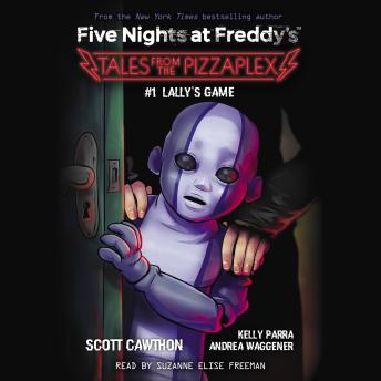 Listen Free to Lally's Game: An AFK Book (Five Nights at Freddy's: Tales  from the Pizzaplex #1) by Kelly Parra, Andrea Waggener, Scott Cawthon with  a Free Trial.