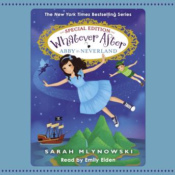 Download Abby in Neverland (Whatever After Special Edition #3) by Sarah Mlynowski