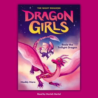 Rosie the Twilight Dragon (Dragon Girls #7)