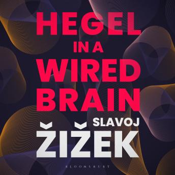 Hegel in A Wired Brain