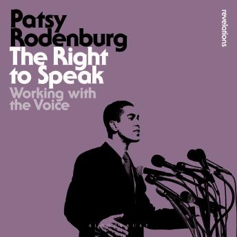 The Right to Speak: Working with the Voice