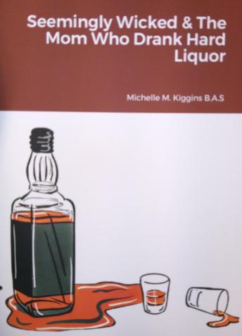 Seemingly Wicked & The Mom Who Drank Hard Liquor: N/A