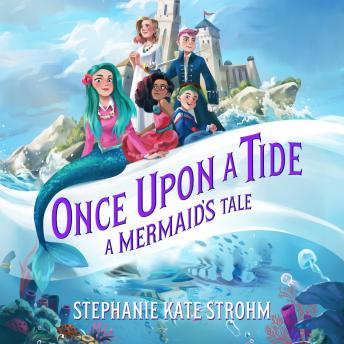 Once Upon a Tide: A Mermaid's Tale