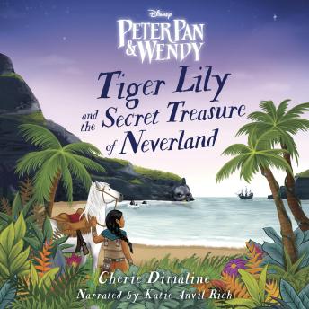 Tiger Lily and the Secret Treasure of Neverland