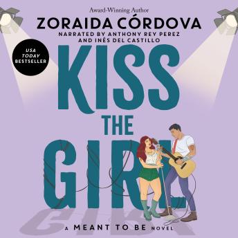 Kiss the Girl: A Meant to Be Novel