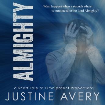 Download Almighty: A Short Tale of Omnipotent Proportions by Justine Avery