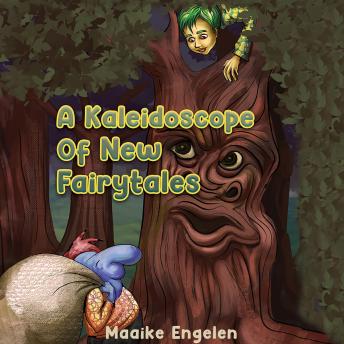 A Kaleidoscope Of New Fairytales