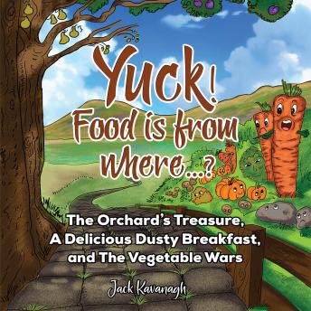 Download Yuck! Food Is From Where...? by Jack Kavanagh