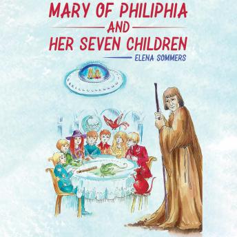 Mary of Philiphia and Her Seven Children