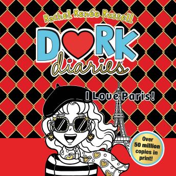 Dork Diaries: I Love Paris!: Jokes, drama and BFFs in the global hit series