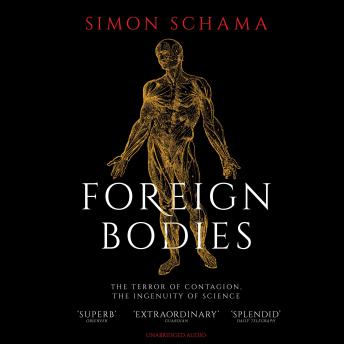 Foreign Bodies: Pandemics, Vaccines and the Health of Nations