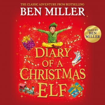 The Diary of a Christmas Elf: Christmas magic delivered with the top-ten bestseller!