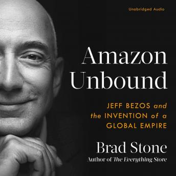 Amazon Unbound, Audio book by Brad Stone
