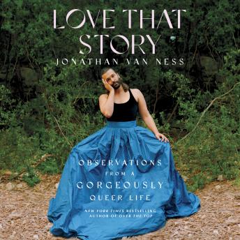 Love That Story: Observations from a Gorgeously Queer Life