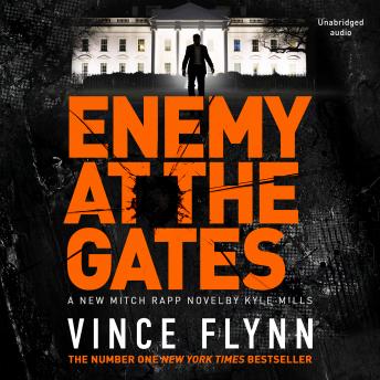 Enemy at the Gates, Audio book by Vince Flynn, Kyle Mills