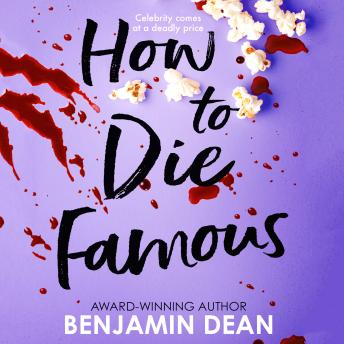 How To Die Famous