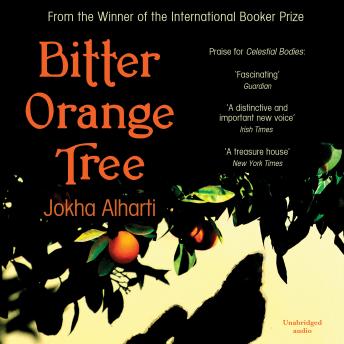 Bitter Orange Tree, Audio book by Jokha Alharthi