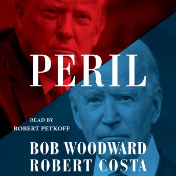 Peril, Audio book by Bob Woodward, Robert Costa