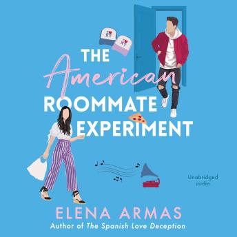 Download American Roommate Experiment: From the bestselling author of The Spanish Love Deception by Elena Armas