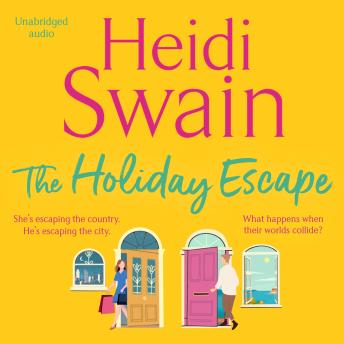 The Holiday Escape: Escape on the best holiday ever with Sunday Times bestseller Heidi Swain