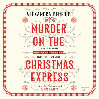 Download Murder On The Christmas Express: All aboard for the puzzling Christmas mystery of the year by Alexandra Benedict