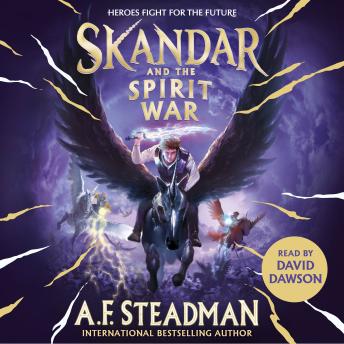Skandar and the Spirit War: The unmissable finale to the adventure series everyone is talking about!