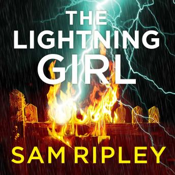 The Lightning Girl: the BRAND NEW thriller from the author of THE RULE OF THREE