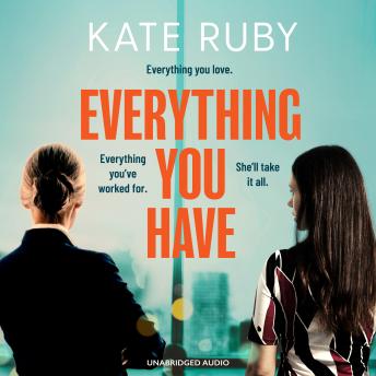 Everything You Have: The gripping new thriller from the author of the Richard & Judy pick Tell Me Your Lies