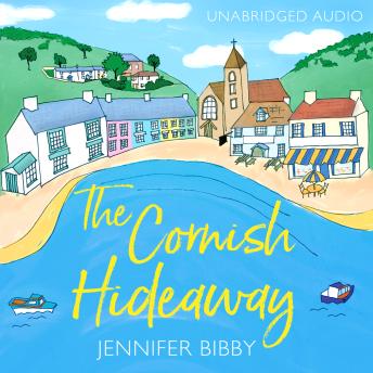 The Cornish Hideaway: 'A sun-drenched delight, an absolute joy!' HEIDI SWAIN