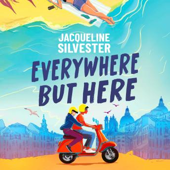 Everywhere But Here: Your Perfect Summer Beach Read!
