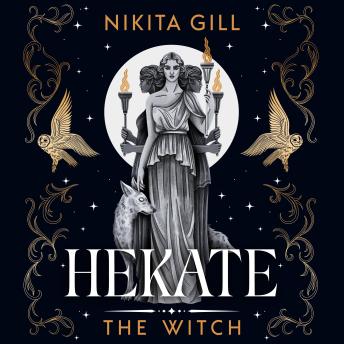 Hekate: The Instant Sunday Times Bestseller from popular poet, Nikita Gill