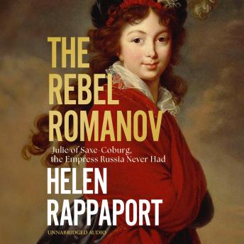 Rebel Romanov - Helen Rappaport Rebel Romanov - Helen Rappaport
