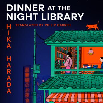 Dinner at the Night Library: The perfect next comfort read for lovers of Japanese fiction