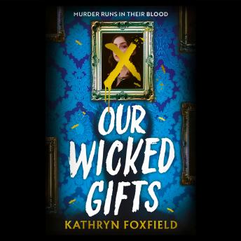 Our Wicked Gifts: An addictive dark, twisty romantasy in a world of secrets, power and betrayal