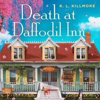 Death at Daffodil Inn: The exciting, fresh new small-town cosy mystery romance perfect for summer!