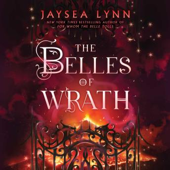 The Belles of Wrath: A new standalone set in the Hell's Belles universe from Sunday Times bestselling author Jaysea Lynn