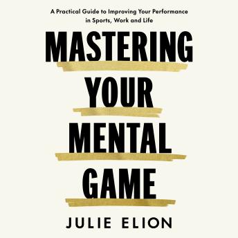 Mastering Your Mental Game: One of the PGA Tour's leading coaches reveals her playbook for elite performance